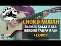 Download Lagu Chord Mudah (Duduk Sama Rata Berdiri Tanpa Raja - MARA FM) By Geovanni