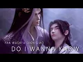 Download Lagu Do I Wanna Know | Yan Wushi x Shen Qiao | Thousand Autumns