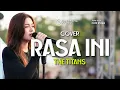 Lagu COVER RASA INI ( TERLALU LAMA KAU JAUH ) - THE TITANS + LIRIK  GANZMUSIC