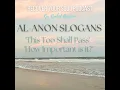 Al-Anon Hope for Today and the Slogans How Important is it This Too Shall Pass