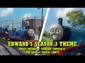 Edward s Season 3 Theme Trust Thomas Edward Trevor and the Really Useful Party