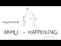 AKMU - HAPPENING (LIRIK + TERJEMAHAN)