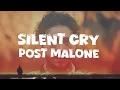 Post Malone Silent cry -