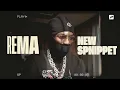 🚨REMA PREVIEWS ANOTHER UNRELEASED INCOMING SINGLE🤩