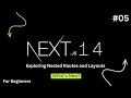 - Master Nested Routes and Layouts Full Walkthrough NextJS 14 full course