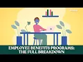 Employee benefit programs A breakdown of what workers should know about health and retirement plans