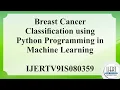 Breast Cancer Classification using Python Programming in Machine Learning