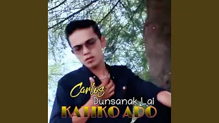 Download DUNSANAK LAI KATIKO ADO MP3