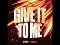 GIVE IT TO ME - Darren Styles & TOZA