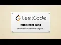 Encode and Decode TinyURL - LeetCode Problem
