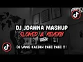 Download Lagu DJ JOANNA MASHUP BREAKBEAT SLOWED VIRAL TIK TOK TERBARU 2024 !!!
