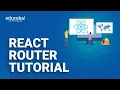 React Router Tutorial React DOM Tutorial ReactJS Redux Training Edureka Rewind