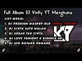 Download Lagu DJ FULL ALBUM VINKY YETE MENGKANE YANG LAGI VIRAL DI TIKTOK | DJ PREMIUM MASHUP OLD MENGKANE