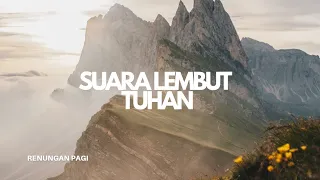 Suara Lembut Tuhan - Renungan dan Doa Pagi 10 Oktober 2026