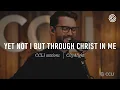Download Lagu CityAlight - Yet Not I But Through Christ In Me | CCLI sessions