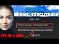 Title How To Fix Steam Missing Executable Not Launching - 100 Working Solution