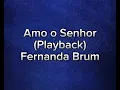 Amo o Senhor - Fernanda Brum (Playback com letra)