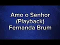 Download Lagu Amo o Senhor - Fernanda Brum (Playback com letra)