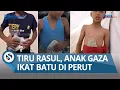 Download Lagu Setengah Juta Warga Gaza Kelaparan Diblokade Israel, Anak-anak  Mengikatkan Batu di Perut Usir Lapar
