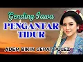 Lagu Gending Jawa Santai Pengantar Tidur Malam \u0026 Siang | Tenang, Halus, Menenangkan