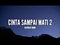 Lagu Kangen Band - Cinta Sampai Mati 2 (Lirik)