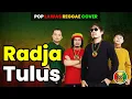 Lagu Radja - Tulus | Reggae Cover | Ska Reggae | Reggae Indonesia Terbaru