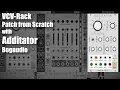 VCV Rack Patch from Scratch - Additator from Bogaudio