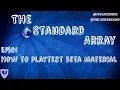 The Standard Array - Playtest Beta Material in your RPG s