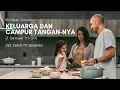 Download Lagu Keluarga dan Campur Tangan-Nya (1 Samuel 1:1-20) - Pdt. Yakub Tri Handoko