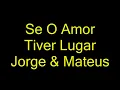 Letra da música se o amor tiver lugar