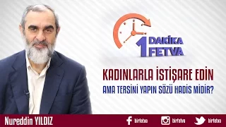 Kadınlarla İstişare Edin ama Tersini Yapın Sözü Hadis midir?