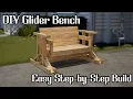 DIY Glider Bench - Easy Step-by-Step Build