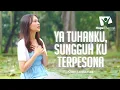 Download Lagu Claire Laetitia Kaat - Ya Tuhanku, Sungguh Ku Terpesona [Lagu Kristen]