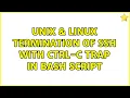Unix Linux Termination of ssh with Ctrl-C trap in bash script