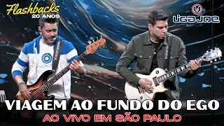 Liga Joe - Viagem ao Fundo do Ego - Ao Vivo Em São Paulo - "Flashbacks 20 Anos"