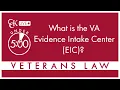 What is the VA Evidence Intake Center EIC
