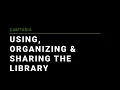Using Libraries in Camtasia - Organizing Sharing Upgrading