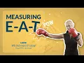 Measuring E-A-T Whiteboard Friday