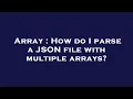 Array How do I parse a JSON file with multiple arrays