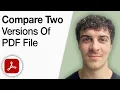 Compare Two Versions of a PDF File in Adobe Acrobat 2025 Full Guide