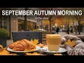 Download Lagu September Jazz music 🍂 Smooth Coffee Jazz \u0026 Soothing Bossa Nova for Stress Relief