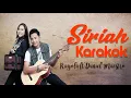 Download Lagu Rayola \u0026 Daniel Maestro Siriah Karakok 2018