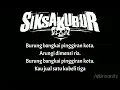 Lagu SIKSAKUBUR- Burung Bangkai Lirik Lagu Vidio