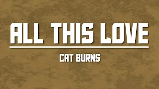 cat burns all this love slowed reverb