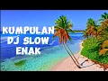 Download Lagu KUMPULAN DJ SLOW REMIX MOODBOSTER ENAK BUAT SANTAY 🕺🌴MUSIK SANTUY \u0026 SLOW GOMEZ LX \u0026 RAWI BEAT STYLE