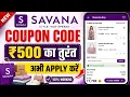 SAVANA Coupon Code 2026 Live Working Trick