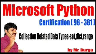 Microsoft Python Certification Collection Related Data Types set dict range by Durga Sir