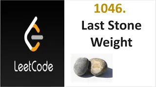 Leetcode 1046 Last Stone Weight
