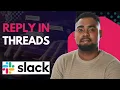 How to Reply in Threads on Slack Keep Conversations Organized