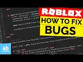HOW TO FIX BUGS ERRORS IN ROBLOX STUDIO